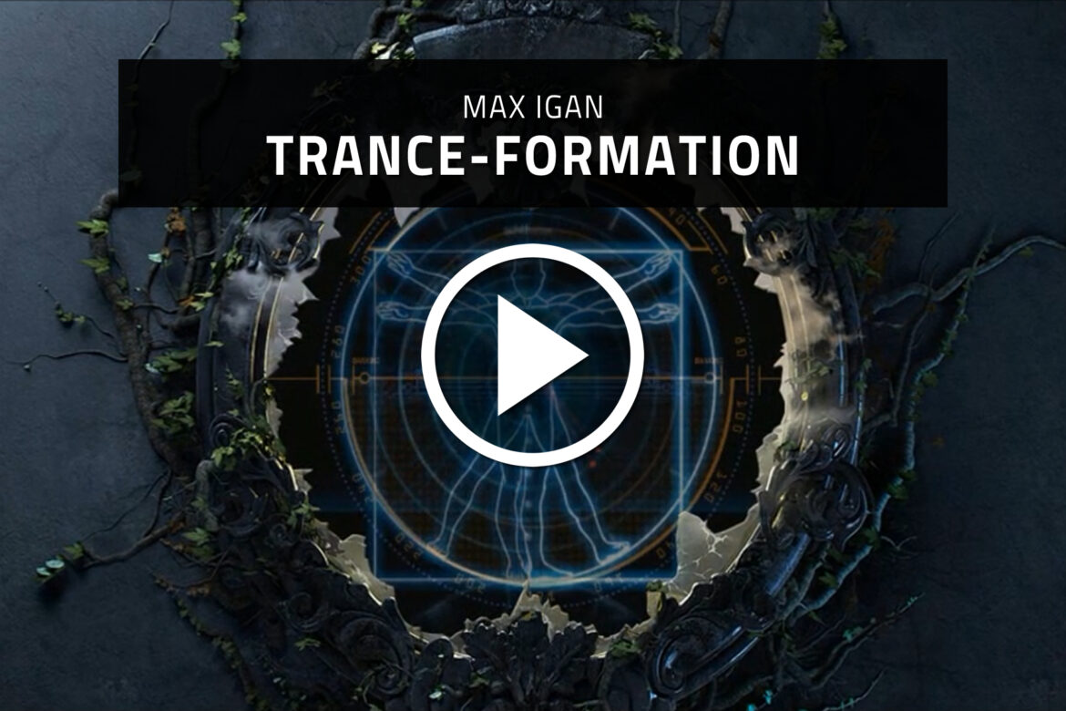 Banner - Max Igan: Trance-Formation